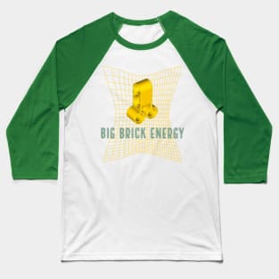 Big Brick Energy Baseball T-Shirt